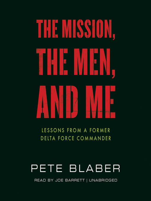 Title details for The Mission, the Men, and Me by Pete Blaber - Wait list